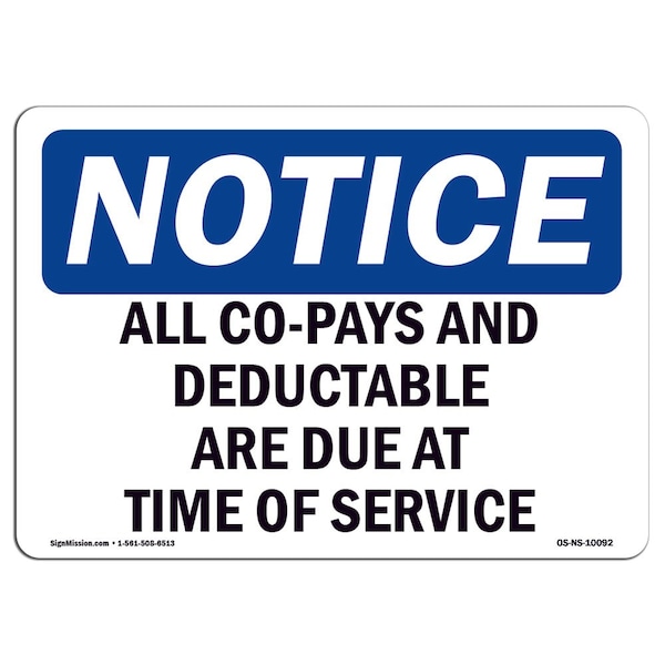 OSHA Notice Sign, 7" Height, Aluminum, All Co-Pays And Deductibles Are Due At Time Sign, Landscape